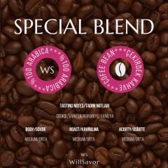WillSavor Special Blend %100 Arabica (ÇEKİRDEK KAHVE) 250 gr